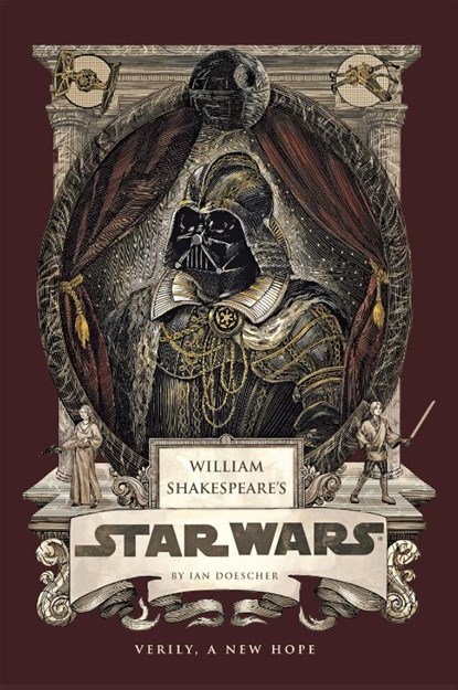 William Shakespeare's Star Wars: Verily, A New Hope [PBK Reissue], Ian Doescher - Paperback - 9798337401287