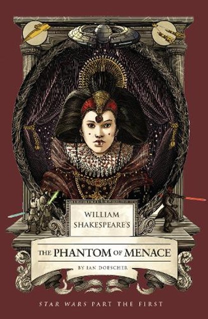 William Shakespeare's The Phantom of Menace: Star Wars Part the First, Ian Doescher - Paperback - 9798337401409