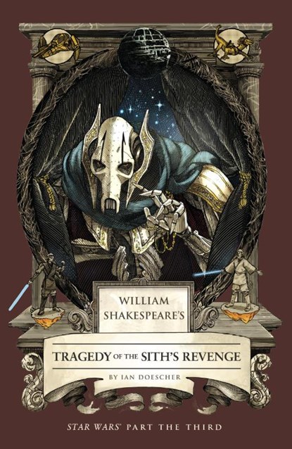 William Shakespeare's Tragedy of the Sith's Revenge: Star Wars Part the Third, Ian Doescher - Paperback - 9798337401416