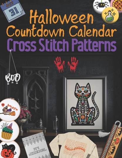 Halloween Countdown Calendar Cross Stitch Patterns: 31 Days of Spooky Stitching, Easy and Creepy Halloween Designs, Sakura Mai - Paperback - 9798337511719