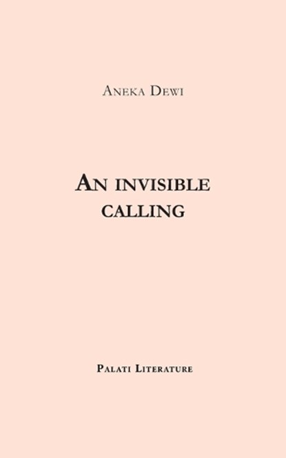 An invisible calling, Aneka Dewi - Paperback - 9798337598666