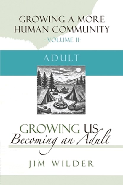 Growing Us: Becoming an Adult, Jim Wilder - Paperback - 9798338225271