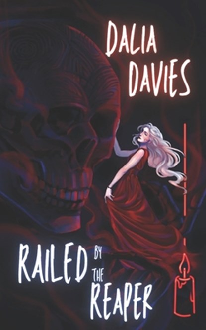 Railed by the Reaper, Dalia Davies - Paperback - 9798338918807