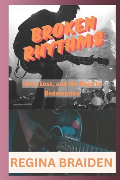 Broken Rhythms, Regina Braiden - Paperback - 9798339921776