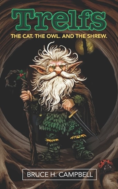 Trelfs: The cat. The owl. And the shrew., Bruce H. Campbell - Paperback - 9798340163028