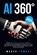 AI 360°: Explore functionalities, applications, and tools. Leverage Artificial Intelligence to enhance your work, daily life, a, Marco Tomasi - Paperback - 9798340374783