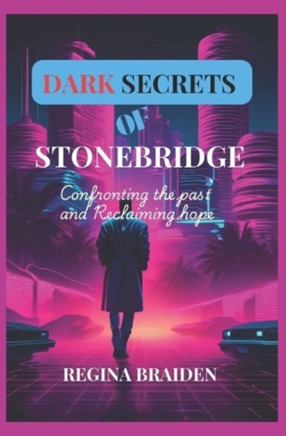 Dark Secrets of Stonebridge, Regina Braiden - Paperback - 9798341125339