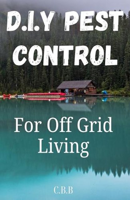 DIY Pest Control, C B B - Paperback - 9798341177277