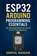 Hassan, S: ESP32 Arduino Programming Essentials, Sarful Hassan - Paperback - 9798341233737