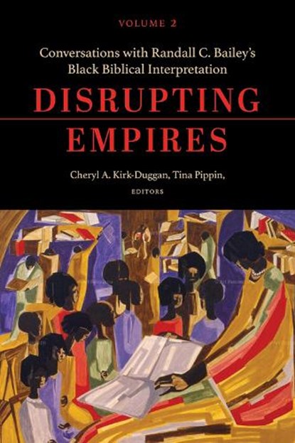Disrupting Empires Volume 2, Cheryl A. Kirk-Duggan ; Tina Pippin - Paperback - 9798341901308