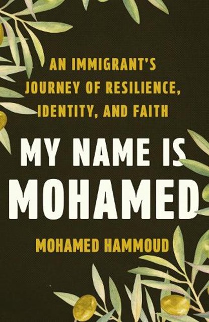 My Name Is Mohamed, Mohamed Hammoud - Gebonden - 9798341902701