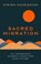 Sacred Migration: An Indigenous Elder's Vision for Our Future, Steven Charleston - Gebonden - 9798341903296