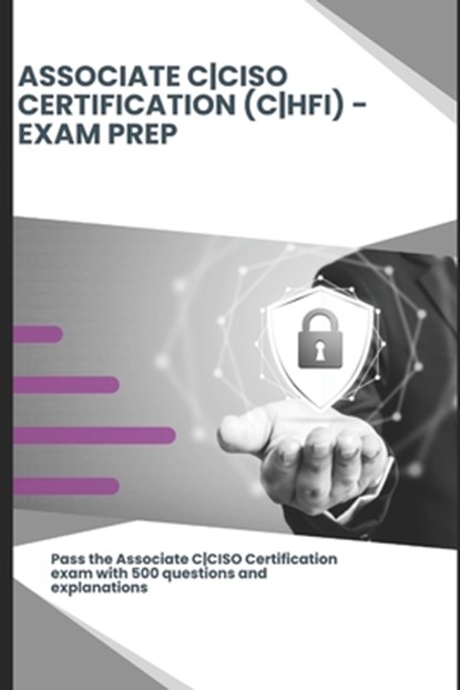 EC-Council Associate CCISO Certification Exam Prep: 500 Practice Questions with Explanations, Steve Brown - Paperback - 9798342615068