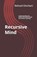 Recursive Mind: Understanding the Brain's Mirroring Model and Pattern Synergy, Behzad Ghorbani - Paperback - 9798343010039
