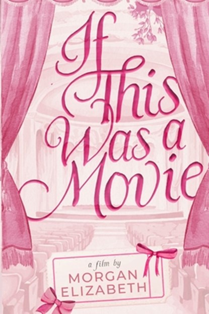 If This Was a Movie: A Single Dad Nanny Christmas Romantic Comedy, Morgan Elizabeth - Paperback - 9798343664676