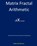 Matrix Fractal Arithmetic, Thabo Alfa Manzini - Paperback - 9798344614342
