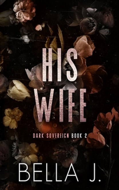 His Wife: Special Discreet Cover Edition, Bella J - Paperback - 9798344747859
