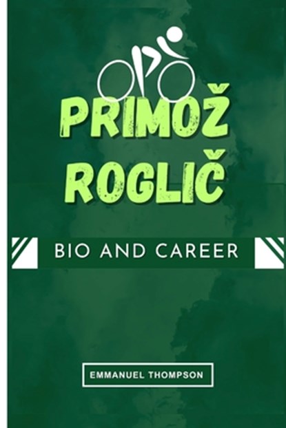 Primoz: RogliČ, Emmanuel Thompson - Paperback - 9798345368107