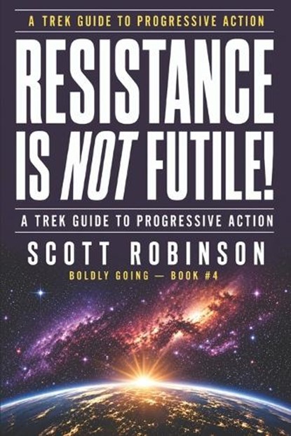 Resistance is NOT Futile!, Scott Robinson - Paperback - 9798345980392