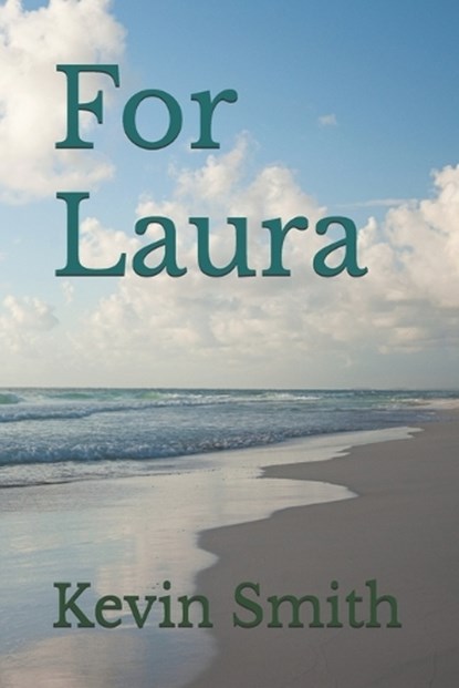 For Laura, Kevin Smith - Paperback - 9798346059134
