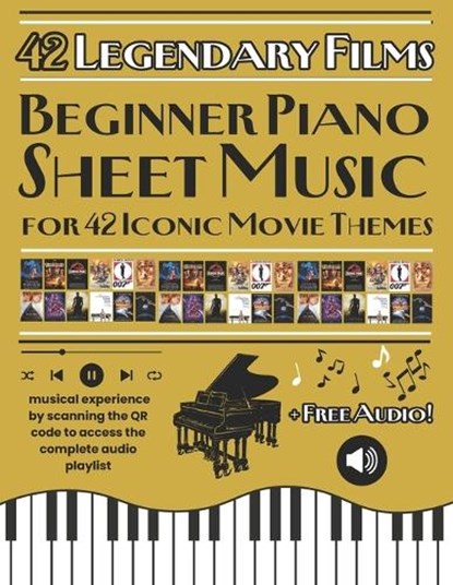 Beginner Piano Sheet Music for 42 Iconic Movie Themes: Movie Melodies for Beginners: 42 Piano Arrangements + QR Playlist, Dexter Artman - Paperback - 9798346078159