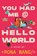 You Had Me at Hello World, Rona Wang - Paperback - 9798347102495