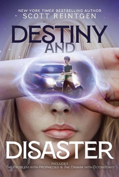 Destiny and Disaster: The Problem with Prophecies; The Drama with Doomsdays, Scott Reintgen - Paperback - 9798347102846