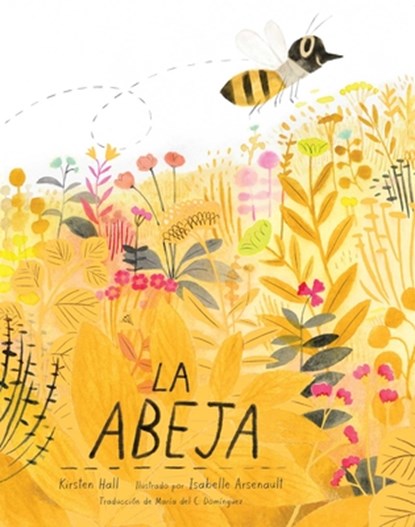 La Abeja (the Honeybee), Kirsten Hall - Gebonden - 9798347108152