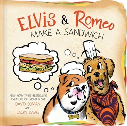 Elvis & Romeo Make a Sandwich, David Soman - Gebonden - 9798347109920