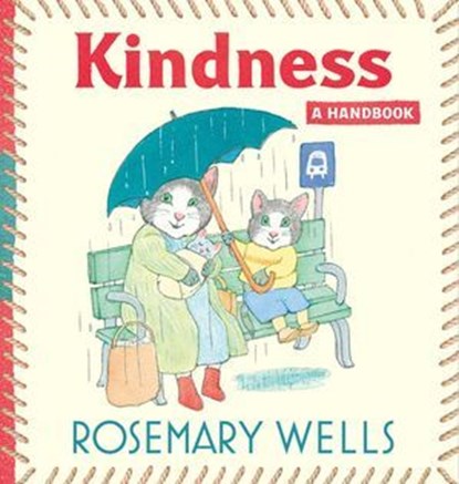 Kindness, Rosemary Wells - Ebook - 9798347111121