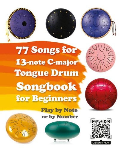 77 Songs for 13-note C-major Tongue Drum. Songbook for Beginners, Helen Winter - Paperback - 9798347430109