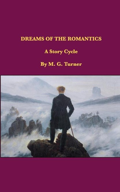 Dreams of the Romantics, M. G. Turner - Paperback - 9798347447145