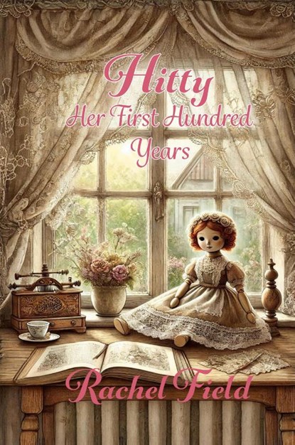 Hitty - Her First Hundred Years, Rachel Field - Paperback - 9798347533190