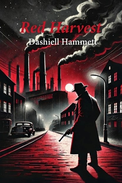 Hammett, D: Red Harvest, Dashiell Hammett - Paperback - 9798347540006