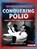 Conquering Polio, Margaret J. Goldstein - Paperback - 9798348028749