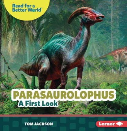 Parasaurolophus: A First Look, Tom Jackson - Paperback - 9798348029067