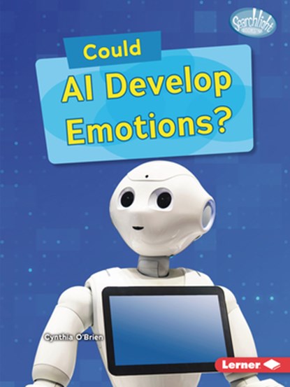 Could AI Develop Emotions?, Cynthia O'Brien - Paperback - 9798348029197