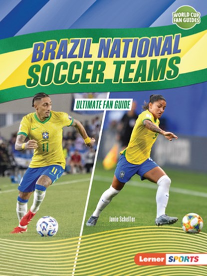 Brazil National Soccer Teams: Ultimate Fan Guide, Janie Scheffer - Paperback - 9798348029296