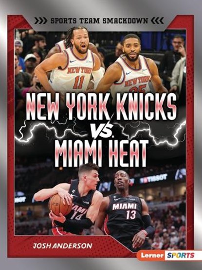 New York Knicks vs. Miami Heat: Rival Rumble, Josh Anderson - Paperback - 9798348029364