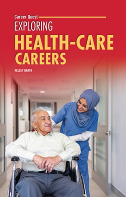 Exploring Health-Care Careers, Kelley Barth - Paperback - 9798348029531
