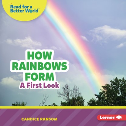 How Rainbows Form: A First Look, Candice Ransom - Gebonden - 9798348039592