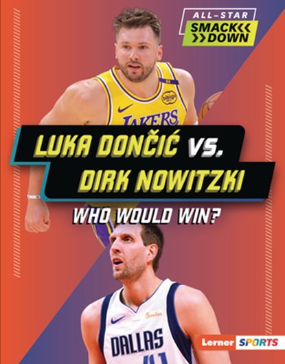 Luka Dončic vs. Dirk Nowitzki: Who Would Win?, Jason M. Burns - Gebonden - 9798348041007