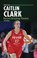 Caitlin Clark: Record-Breaking Phenom, Peter Douglas - Paperback - 9798348043698