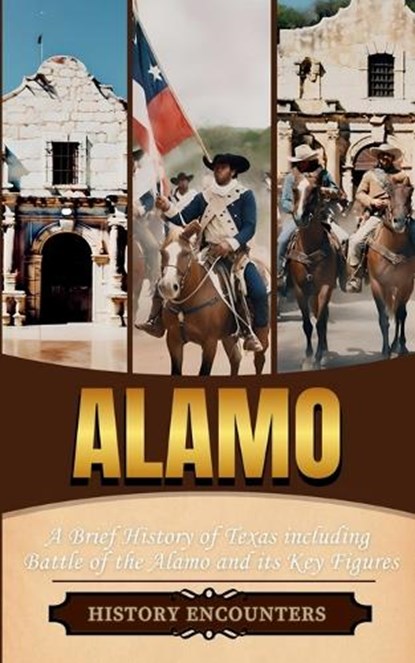 History Encounters: Alamo, History Encounters - Paperback - 9798348106096