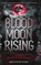 Blood Moon Rising, Bryan Kurt Dodd - Gebonden - 9798348132941
