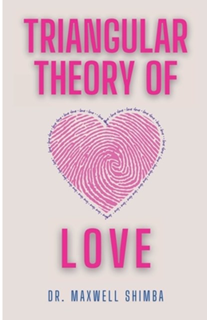 Shimba, M: Triangular Theory of Love, Maxwell Shimba - Paperback - 9798348138653