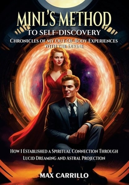 Carrillo, M: MINL's Method to Self-Discovery, Max Carrillo - Gebonden - 9798348170066