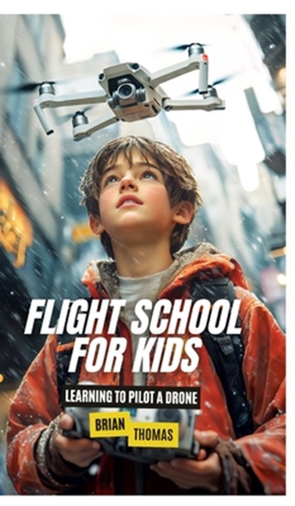 Thomas, B: Flight School for Kids, Brian Thomas - Gebonden - 9798348246433