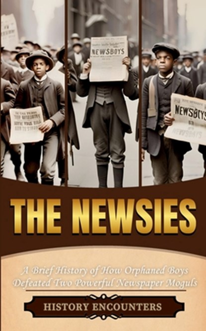History Encounters: Newsies, History Encounters - Paperback - 9798348259136