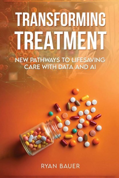 Bauer, R: Transforming Treatment, Ryan Bauer - Paperback - 9798348265687